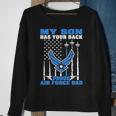 My Son Has Your Back Proud Air Force Dad Military Father Gift For Mens Sweatshirt Gifts for Old Women