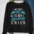My Son In Law Is My Favorite Child Son In Law Funny - My Son In Law Is My Favorite Child Son In Law Funny Sweatshirt Gifts for Old Women