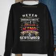 Never Underestimate A Black King Who Was Born In September Gift For Mens Sweatshirt Gifts for Old Women