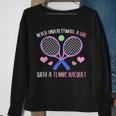 Never Underestimate A Girl With A Tennis Racquet Tennis Funny Gifts Sweatshirt Gifts for Old Women