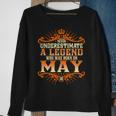 Never Underestimate A Legend Who Was Born In May 18 Sweatshirt Gifts for Old Women