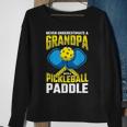 Never Underestimate A Pickleball Grandpa Player Funny Gift For Mens Sweatshirt Gifts for Old Women