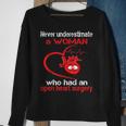 Never Underestimate A Woman Who Had An Open Heart Surgery Sweatshirt Gifts for Old Women
