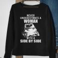 Never Underestimate A Woman With A Side By Side Sweatshirt Gifts for Old Women