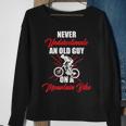 Never Underestimate An Old Guy On A Mountain Bike Cycling Sweatshirt Gifts for Old Women