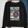 Never Underestimate An Old Man At A Turntable Cool Dj Sweatshirt Gifts for Old Women