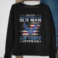 Never Underestimate An Old Man Us Air Force Veteran Vintage Sweatshirt Gifts for Old Women