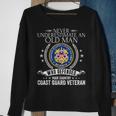 Never Underestimate An Old Man Us Coast Guard Veteran Funny Veteran Funny Gifts Sweatshirt Gifts for Old Women