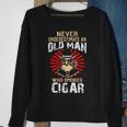 Never Underestimate An Old Man Who Smokes Cigar Sweatshirt Gifts for Old Women