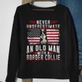 Never Underestimate An Old Man With A Border Collie Vintage Old Man Funny Gifts Sweatshirt Gifts for Old Women