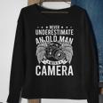 Never Underestimate An Old Man With A Camera Photographer Old Man Funny Gifts Sweatshirt Gifts for Old Women