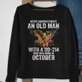 Never Underestimate An Old Man With A Dd214 Born In October Sweatshirt Gifts for Old Women