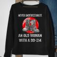 Never Underestimate An Old Woman With A Dd 214 Old Woman Funny Gifts Sweatshirt Gifts for Old Women