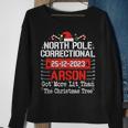 North Pole Correctional Arson Matching Family Christmas Sweatshirt Gifts for Old Women North Pole Correctional Arson Matching Family Christmas Sweatshirt Gifts for Old Women