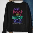 I Am Not Bossy I Have Leadership Skills Quote Sweatshirt Gifts for Old Women