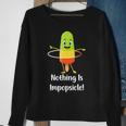Nothing Is Impopsicle - Funny Pop Ice Cream Motivation Pun Sweatshirt Gifts for Old Women
