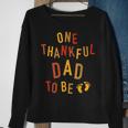 One Thankful Dad To Be Thanksgiving Pregnancy Announcement Sweatshirt Gifts for Old Women