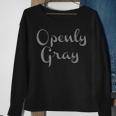 Openly Gray Grey Hair Pride Go Natural Gray Pride Sweatshirt Gifts for Old Women