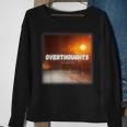 Overthoughts Sweatshirt Gifts for Old Women