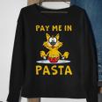 Pay Me In Pasta Spaghetti Italian Pasta Lover Cat Sweatshirt Gifts for Old Women