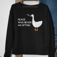 Peace Was Never An Option Angry Goose With Knife Goose Funny Gifts Sweatshirt Gifts for Old Women