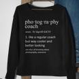 Photography Coach Dictionary Definition Sweatshirt Gifts for Old Women