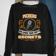 Pickers We Know Your Dirty Secrets Sweatshirt Gifts for Old Women