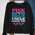 Pink Or Blue Uncle Loves You Sweatshirt Gifts for Old Women