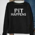 Pit Happens Marching Band Pun For Men Sweatshirt Gifts for Old Women