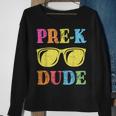 Pre-K Dude Back To School First Day Of Preschool Sweatshirt Gifts for Old Women