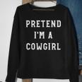 Pretend Im A Cowgirl Halloween Party Adults Lazy Costume Sweatshirt Gifts for Old Women