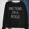 Pretend I'm A Pickle Lazy Easy Diy Halloween Costume Sweatshirt Gifts for Old Women