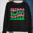 Pretty Cute Future Black History Maker Aka Funny Sweatshirt Gifts for Old Women