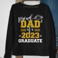 Proud Dad Of A Class 2023 Graduate Fathers Day Men Sweatshirt Gifts for Old Women