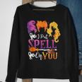 I Put A Spell On You And Now You're Mine Halloween Sweatshirt Gifts for Old Women