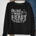 Read Your Heart Out Book Themed Bookaholic Book Nerds Sweatshirt Gifts for Old Women