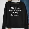 My Real Best Friend Is My Cavanese Sweatshirt Gifts for Old Women
