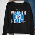 Real Wealth Is Health Inspirational Fitness Quote Sweatshirt Gifts for Old Women