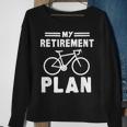 My Retirement Plan Bicycle Bike Retirement Sweatshirt Gifts for Old Women