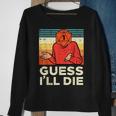 Rpg Gamer 1 Guess Ill Die Retro Men Boys Kids Youth Sweatshirt Gifts for Old Women