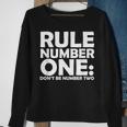 Rule Number One Dont Be Number Two Sweatshirt Gifts for Old Women