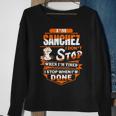 Sanchez Name Gift Im Sanchez Sweatshirt Gifts for Old Women