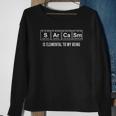 Sarcasm Is Elemental To My Being Funny Periodic Chemistry Sweatshirt Gifts for Old Women