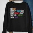 Say Gay Protect Trans Kids Read Banned Books Lgbt Pride Sweatshirt Gifts for Old Women