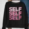 Self Love Self Respect Self Worth Positive Inspirational Sweatshirt Gifts for Old Women