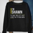 Shawn Name Gift Im Shawn Im Never Wrong Sweatshirt Gifts for Old Women