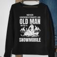 Snowmobile Never Underestimate With An Oldman Winter Sports Sweatshirt Gifts for Old Women