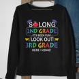 So Long 2Nd Grade Hello 3Rd Grade Second Grade Graduation Sweatshirt Gifts for Old Women