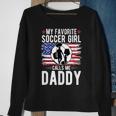 Soccer Girl Soccer Dad Of A Soccer Player Father Sweatshirt Gifts for Old Women