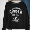 Soon To Be Pawpaw Again Promoted To Pawpaw Again 2024 Sweatshirt Gifts for Old Women